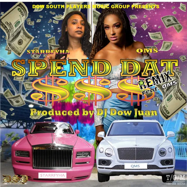 Spend Dat $$$ - Dj Dow Juan Remix