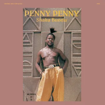 Shaka Bundu by Penny Penny