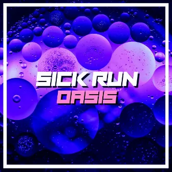 Oasis by Sick Run