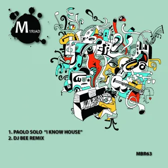 I Know House by DJ Bee