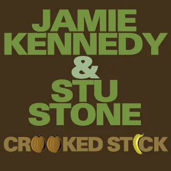 Crooked Stick by Jamie Kennedy