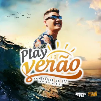 Play no Verão by Bonde do Véi