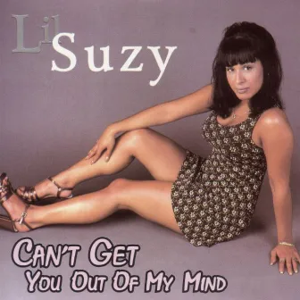 Can't Get You Out Of My Mind by Lil Suzy