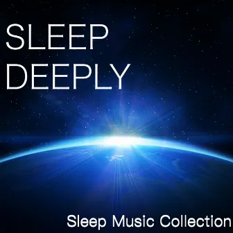 Sleep Deeply - Sleep Music Collection for Healing Mindfulness Meditation, Deep Relaxation and Sleep Natural Therapy by Unknown Artist