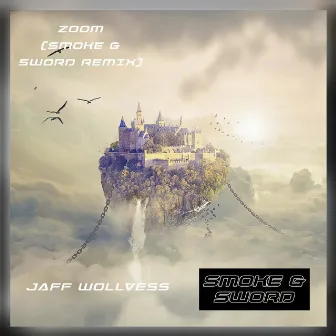 Zoom (Remix) by Smoke & Sword