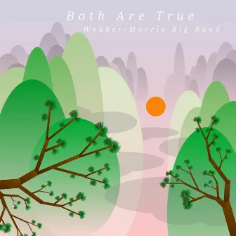 Both Are True by Webber/Morris Big Band