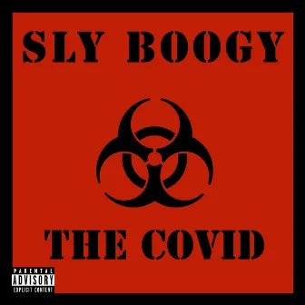 The Covid by Sly Boogy