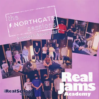 The Northgate Sessions (August 2021) by The Real School Of Music