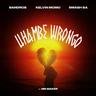 Uhambe Wrongo (feat. Mr. Maker) by Bandros