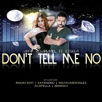 Don´t Tell Me No by Mr. Rommel