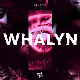 WHALYN by KRYPTIV