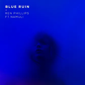 Blue Ruin by Ren Phillips