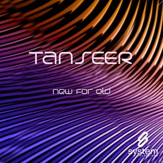 New For Old by Tanseer