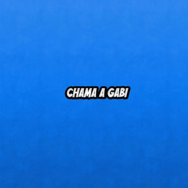 Chama a Gabi