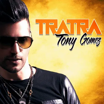 Tratra by Tony Gomez