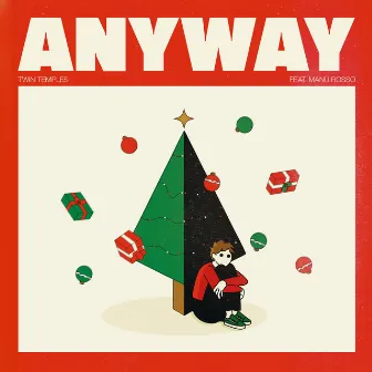 Anyway by Manu Rosso