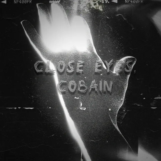 Close eyes, Cobain