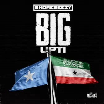 Big Upti by Skore Beezy