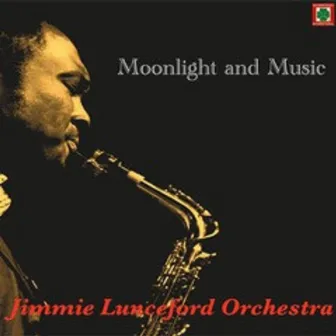 Moonlight and Music by Jimmie Lunceford Orchestra