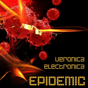 Epidemic by Veronica Electronica