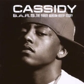 B.A.R.S. (The Barry Adrian Reese Story) CLEAN by Cassidy