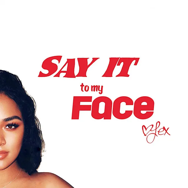 Say It to My Face