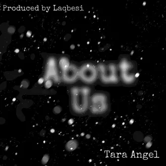 About Us by Tara Angel