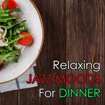 Relaxing Jazz Moods For Dinner by Restaurant Jazz Music DEA Channel