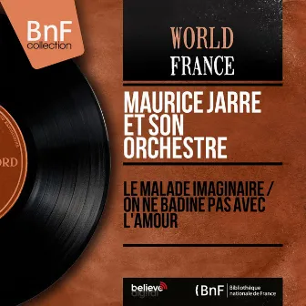 Le malade imaginaire / On ne badine pas avec l'amour (feat. André Schlesser) [Mono Version] by Maurice Jarre et son orchestre