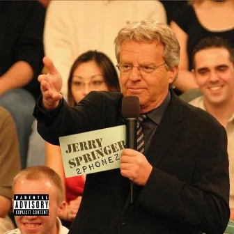 Jerry Springer by 2phonez