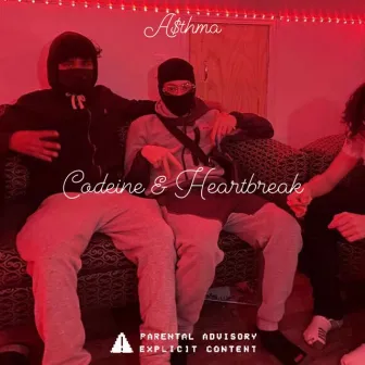 Codeine And Heartbreak by A$THMA