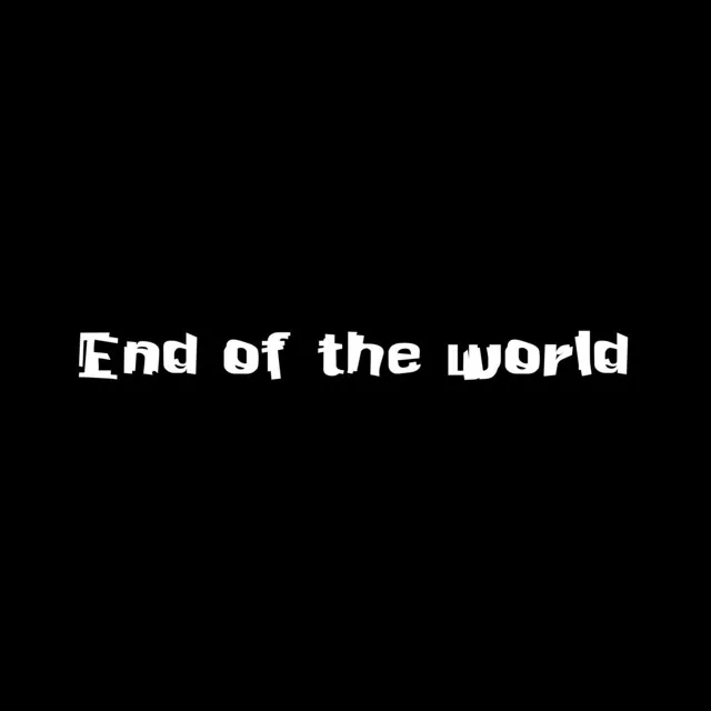 End of the World