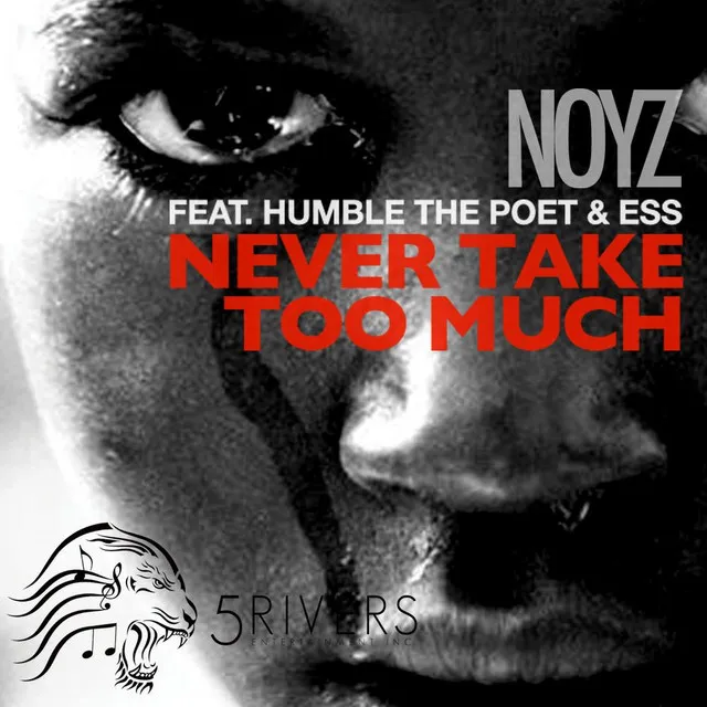 Never Take Too Much (feat. Humble the Poet & Ess)