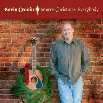 Merry Christmas Everybody by Kevin Cronin