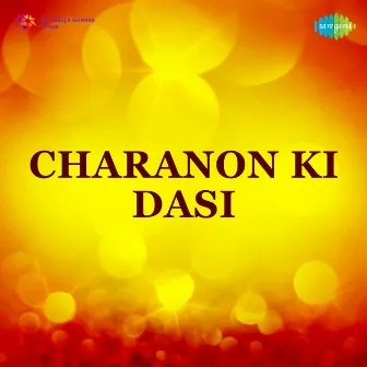 Charanon Ki Dasi (Original Motion Picture Soundtrack) by Unknown Artist