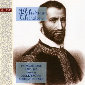 A Palestrina Celebration by Pro Cantione Antiqua