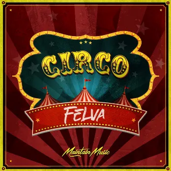 Circo by Felva