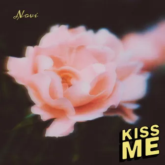 Kiss Me by Novi