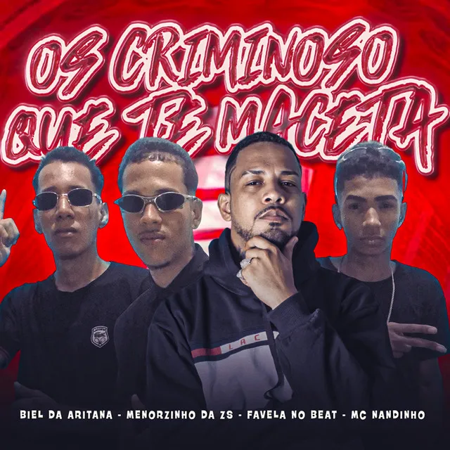 Os Criminoso Que Te Maceta (feat. Favela no Beat)