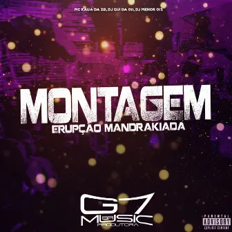 Montagem Erupção Mandrakiada by DJ GUI DA 011