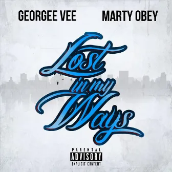 Lost in My Ways by Marty Obey