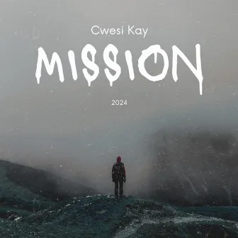 Mission by Cwesi KAy