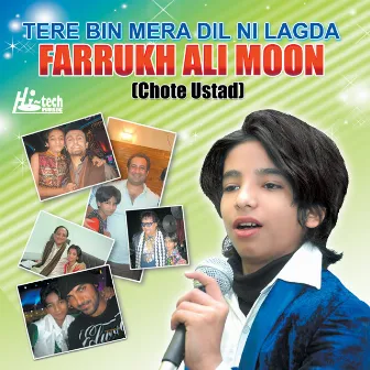 Tere Bin Mera Dil Ni Lagda by Farrukh Ali Moon