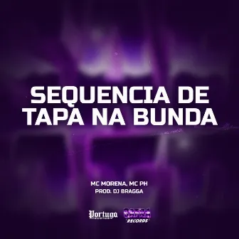 Sequencia De Tapa Na Bunda by MC Morena