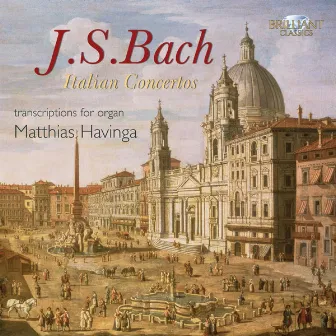 Bach: Italian Concertos by Matthias Havinga