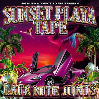 Sunset Playa Tape (Late Nite Junts) by Donvtello