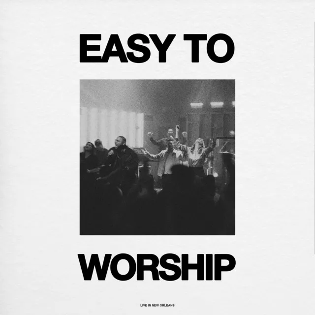 Easy to Worship (Live in New Orleans)