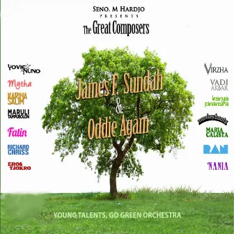 Seno M. Hardjo Present the Great Composers James F. Sundah & Oddie Agam by 