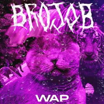 WAP by Brojob