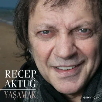 Yaşamak by Recep Aktuğ